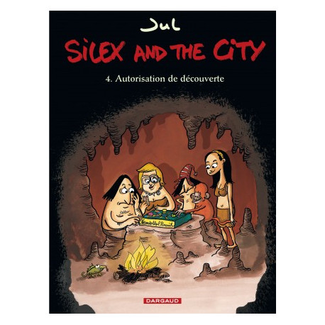 SILEX AND THE CITY - TOME 4 - AUTORISATION DE DECOUVERTE