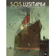SOS LUSITANIA - VOLUME 1 - LA CROISIERE DES ORGUEILLEUX