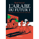 L'ARABE DU FUTUR - VOLUME 1 -