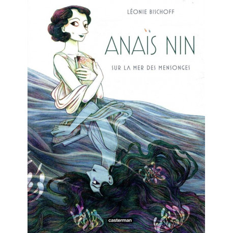 ANAIS NIN - SUR LA MER DES MENSONGES