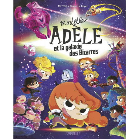 MORTELLE ADELE ET LA GALAXIE DES BIZARRES - TOME COLLECTOR