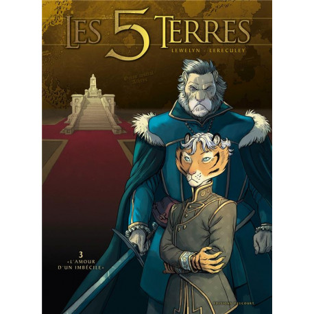 LES 5 TERRES T03 - LAMOUR DUN IMBECILE