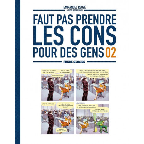 FAUT PAS PRENDRE LES CONS POUR DES GENS - TOME 02