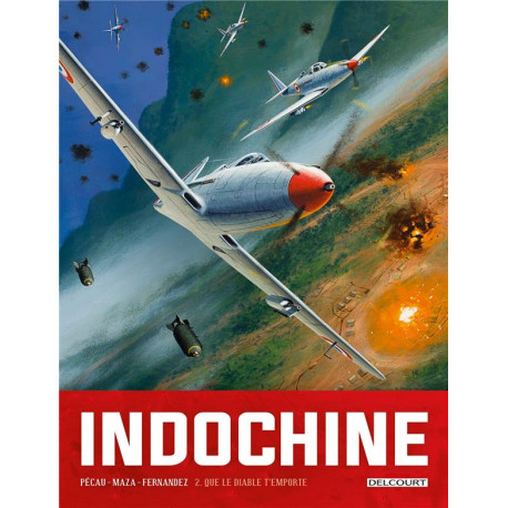 INDOCHINE T02 - QUE LE DIABLE T EMPORTE