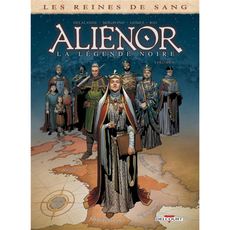 LES REINES DE SANG - ALIENOR LA LEGENDE NOIRE T06