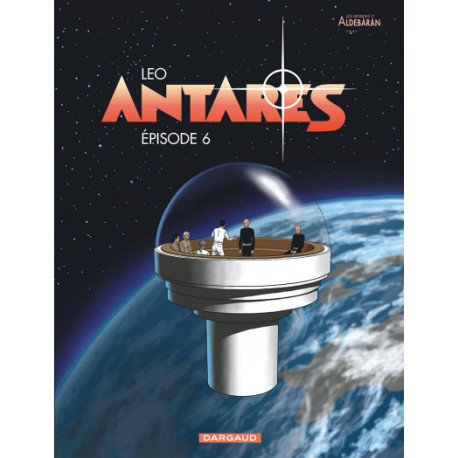 ANTARES - TOME 6 - EPISODE 6