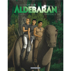 RETOUR SUR ALDEBARAN - EPISODE 2 TOME 2