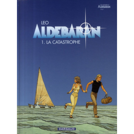 ALDEBARAN - T01 - ALDEBARAN - TOME 0 - LA CATASTROPHE