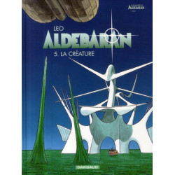 ALDEBARAN - TOME 5 - LA CREATURE