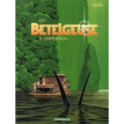 BETELGEUSE - TOME 3 - LEXPEDITION