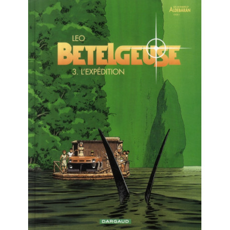 BETELGEUSE - TOME 3 - LEXPEDITION