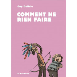COMMENT NE RIEN FAIRE