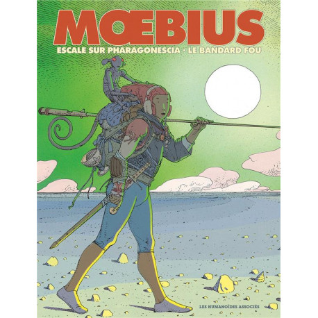 MOEBIUS - ESCALE SUR PHARAGONESCIA ET LE BANDARD FOU