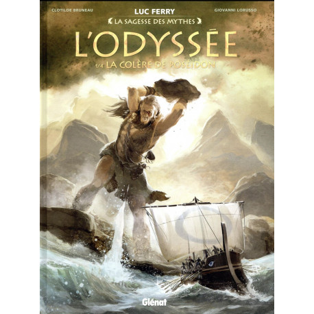 L ODYSSEE - TOME 01 - LA COLERE DE POSEIDON - LA SAGESSE DES MYTHES