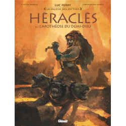 HERACLES - TOME 03 - L APOTHEOSE DU DEMI-DIEU - LA SAGESSE DES MYTHES