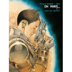 ON MARS - TOME 3 - CEUX QUI RESTENT
