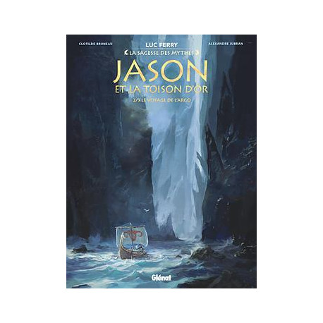 JASON ET LA TOISON D OR - TOME 02 - LE VOYAGE DE L ARGO - LA SAGESSE DES MYTHES