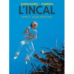 L INCAL T04 - CE QUI EST EN HAUT - MOEBIUS