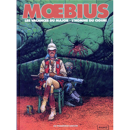 LES VACANCES DU MAJOR et LHOMME DU CIGURI - MOEBIUS