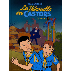 LA PATROUILLE DES CASTORS - INTEGRALE TOME 1