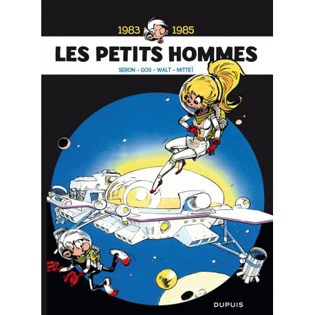 LES PETITS HOMMES - INTEGRALE TOME 6 - 1983-1985