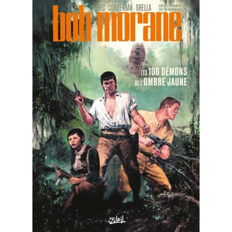 BOB MORANE T01 - LES 100 DEMONS DE LOMBRE JAUNE