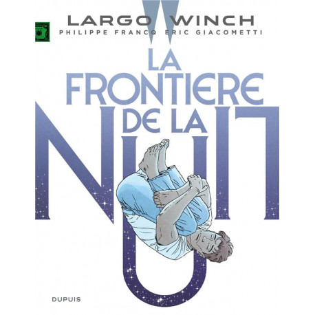 LARGO WINCH - TOME 23 - LA FRONTIERE DE LA NUIT