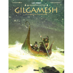 GILGAMESH - TOME 03 - LA QUETE DE LIMMORTALITE