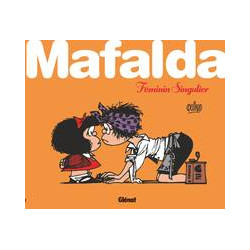 QUINO - MAFALDA FEMININ SINGULIER