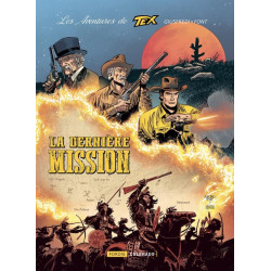 LES AVENTURES DE TEX - T03 - LA DERNIERE MISSION