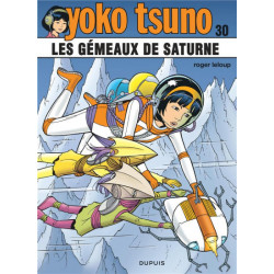 YOKO TSUNO - TOME 30 - LES GEMEAUX DE SATURNE