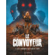 LE CONVOYEUR - TOME 3 - CES TENEBRES QUI NOUS LIENT