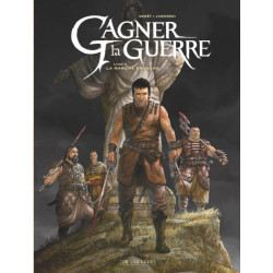 GAGNER LA GUERRE - TOME 4 - LA MARCHE FRANCHE
