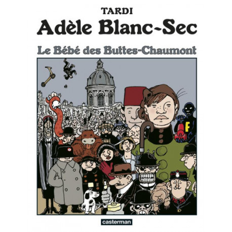 ADELE BLANC-SEC - T10 - LE BEBE DES BUTTES-CHAUMONT