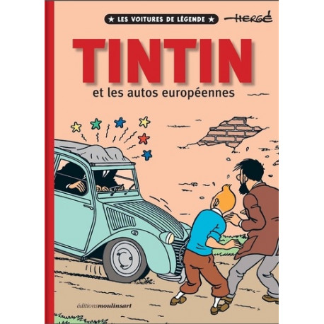 TINTIN ET LES AUTOS EUROPEENNES - LES VOITURES DE LEGENDE