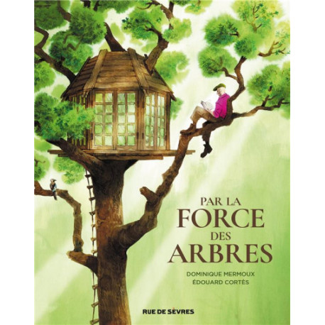 PAR LA FORCE DES ARBRES