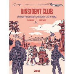 DISSIDENT CLUB - CHRONIQUE DUN JOURNALISTE PAKISTANAIS EN EXIL