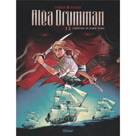 ALEA DRUMMAN - TOME 01 - LHERITAGE DE BARBE NOIRE 1RE PARTIE