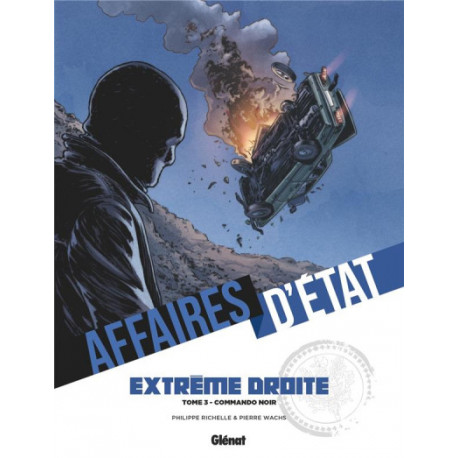 AFFAIRES DETAT - EXTREME DROITE - TOME 03