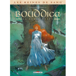 LES REINES DE SANG - BOUDICCA LA FURIE CELTE T01