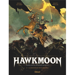 HAWKMOON - TOME 02 - LA BATAILLE DE KAMARG