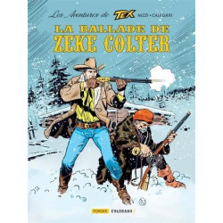 LES AVENTURES DE TEX - T05 - LES AVENTURES DE TEX 5 - LA BALLADE DE ZEKE COLTER