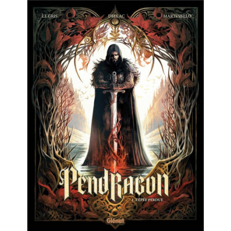 PENDRAGON - TOME 01 - LEPEE PERDUE
