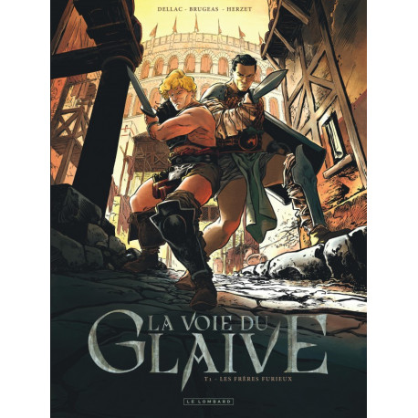 LA VOIE DU GLAIVE - TOME 1 - LES FRERES FURIEUX