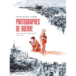 PHOTOGRAPHES DE GUERRE - HANS NAMUTH ET GEORG REISNER - 1936 - 1940