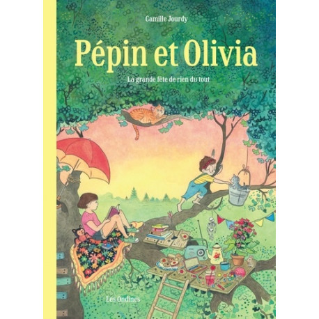 PEPIN ET OLIVIA  - TOME 1 - LA GRANDE FETE DE RIEN DU TOUT