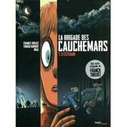 LA BRIGADE DES CAUCHEMARS - TOME 3 ESTEBAN - VOL03