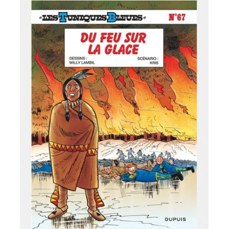 LES TUNIQUES BLEUES TOME 67 DU FEU SUR LA GLACE