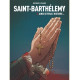 SAINT-BARTHELEMY TOME 3 AINSI SE FERA LHISTOIRE  VOL03