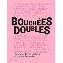 BOUCHEES DOUBLES - LES NOURRITURES DU FUTUR EN BANDE DESSINEE